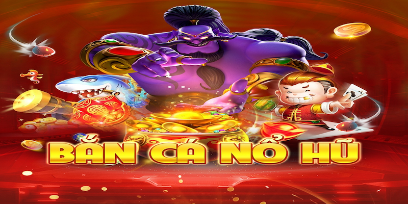 Thông tin tổng quan về game bắn cá nổ hũ