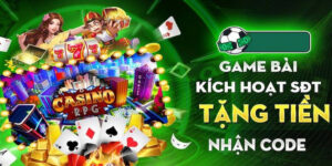 Ưu điểm của game bài kích hoạt sđt tặng tiền 